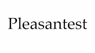 How to Pronounce Pleasantest [upl. by Solnit]