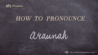 How to Pronounce Araunah Real Life Examples [upl. by Anwahsal]