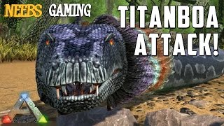 Ark Survival Evolved  Titanboa Attack [upl. by Ztnaj324]