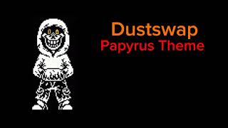 The Remainder  Dustswap Papyrus Theme [upl. by Yoj260]