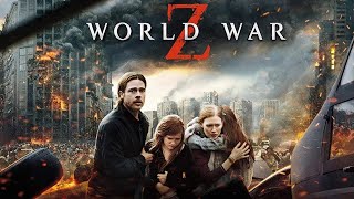 World War Z 2013 Full Movie  Brad Pitt Mireille Enos James Badge Dale  Review and Facts [upl. by Norda389]