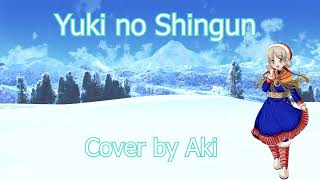 Yuki no Shingun  Aki Cover [upl. by Carmelo]