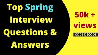 Top Spring Interview Questions and Answers for Freshers and Experienced  Code Decode [upl. by Eeznyl]