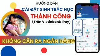 Hướng dẫn cách THAY ĐỔI CẬP NHẬT SINH TRẮC HỌC TRÊN VIETINBANK IPAY MOBILE TÍNH DƯƠNG TV [upl. by Nandor]