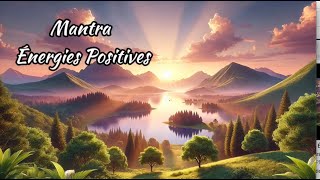 ✨ Chansons Positives  Mantras pour Rayonner 🌞💖 30 minutes dénergie puissante ✨ [upl. by Atsiuqal259]