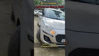 All Cars 😍Rent  Available in Delhi😲swift carrental youtubeshort shorts short shortvideo [upl. by Elenaj]