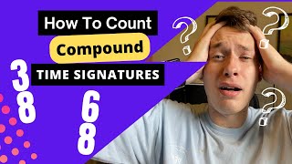 How To Count 38 and 68 Time Signatures  Reading Compound Time Signatures [upl. by Echo250]