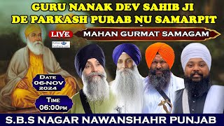 SBS Nagar Nawanshahr Punjab Live Guru Nanak Dev Sahib Ji Parkash Purab Samagam 2024 [upl. by Yenal]