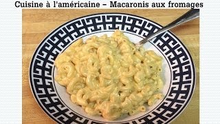 Macaronis aux fromages Mac amp Cheese  Recette américaine facile et rapide [upl. by Ohce381]