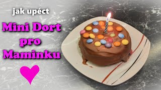 Jak upéct Mini Dort  recept na dort pro maminku [upl. by Eila]