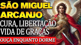 SÃO MIGUEL ARCANJO ✦ ORAÇÃO PODEROSA PARA CURA LIBERTAÇÃO E UMA VIDA CHEIA DE GRAÇAS [upl. by Joline]