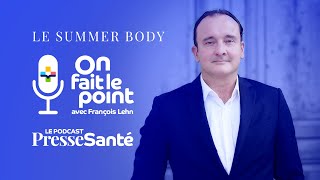 Summer Body On fait le point [upl. by Herwig]