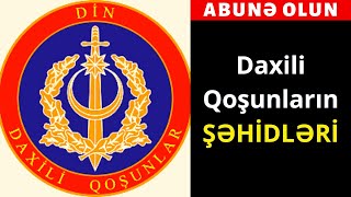 Daxili Qoşunların 66 şəhidi  XTD şəhidlərini TANIYAQ [upl. by Mcclimans637]