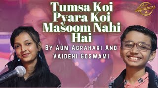 Tumsa Koi Pyara Koi Masoom Nahi Hai  Aum Agrahari  Vaidehi Goswami  Hindi Songs [upl. by Lutim]