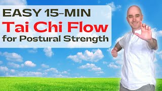 Easy 15Minute Tai Chi Flow for Postural Strength  Tai Chi for Beginners [upl. by Shamus]