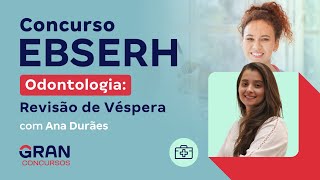 Concurso EBSERH  Odontologia Revisão de Véspera [upl. by Ahsiral]