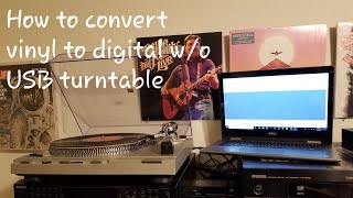 How to Record Vinyl Records to Digital Audio MP3WAV Without A USB Turntable [upl. by Rudyard]