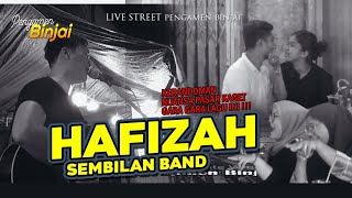 HAFIZAH  SEMBILAN BAND live street PENGAMEN BINJAI [upl. by Eciened957]