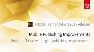 FrameMaker 2017 Mobile Publishing Improvements [upl. by Nyra44]