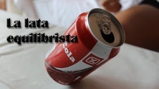 La lata equilibrista truco con una lata Experimentos Caseros [upl. by Adnopoz633]