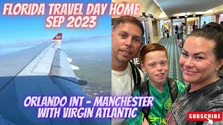 Florida Travel Day Home  Sep 2023  Flying From Orlando To Manchester With Virgin Atlantic ✈️💚✨ [upl. by Imelida11]