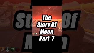 The Story Of Moon In COD Zombies Part 7 [upl. by Eldreda316]