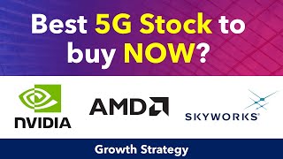 5G Stocks Best Semiconductor Stocks to Buy Now Investing in Nvidia AMD Skyworks Solutions [upl. by Aggi]