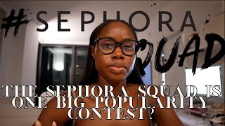 lets have an honest talk about the Sephora Squad [upl. by Maroj]