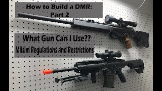 How To Build A DMR In Airsoft Part 2 Milsim Regulations and Restrictions [upl. by Alul522]