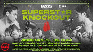 BIG FIGHT OF THE YEAR JEFRI NICHOL VS EL RUMI  SUPERSTAR KNOCKOUT [upl. by Lebasiairam961]