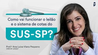 Como vai funcionar o leilão e o sistema de cotas do SUSSP Residência Médica em 20242025 [upl. by Ximenez266]