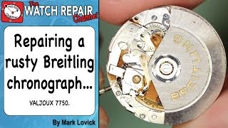 Service and repair of a rusty valjoux 7750 based Breitling watch [upl. by Micheil764]