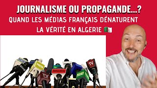 Journalisme ou propagande  Quand les médias français dénaturent la réalité en Algérie 🇩🇿 [upl. by Ardnuasak]