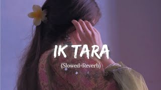 Ik Tara  Slowed and Reverb  Darshan Raval 💙✨🕊️ [upl. by Mathian243]