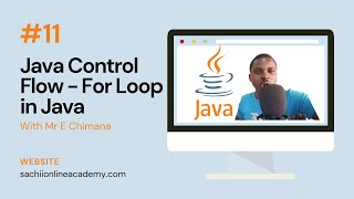 11 Java Control Flow  For Loop in Java  Understand For Loop in Java [upl. by Ymmak]