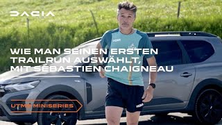 DACIA x UTMB  EPISODE 1 WIE WÄHLT MAN DAS PASSENDE TRAILRENNEN AUS [upl. by Osbert]