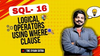 16 EASY Logical Operator Tricks to Master WHERE Clause in SQL  Using AND OR NOT  Hindi [upl. by Zennas]