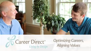 Career Direct  Optimizing Careers Aligning Values [upl. by Damicke]