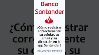 ¿Cómo registrar correctamente su celular su email y su dirección en la app Santander [upl. by Lemuela]