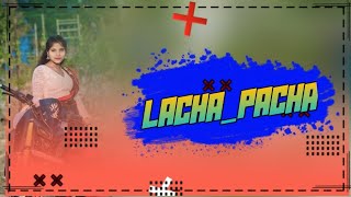 LACHA PACHA SANTHALI DJ REMIX NEW SANTHALI DJ SONG DJ BABURAM SURESH [upl. by Aznarepse]