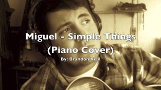 Miguel  Simple Things Piano Cover [upl. by Kassie]