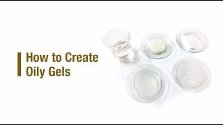 How to Create Oily Gels [upl. by Eleen77]