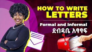 ደብዳቤ አፃፃፍ  Formal and Informal letter writing  Yimaru [upl. by Draude574]