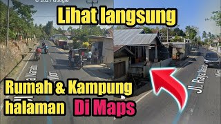 KANGEN KAMPUNG HALAMAN CARA LIHAT LANGSUNG RUMAH DI GOOGLE MAPS [upl. by Assetak]