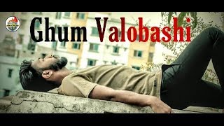 GHUM VALOBASHI  Samz Vhai  Cover by LONTHON  2019 New Bangla Song [upl. by Ahsayn]