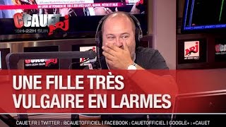 Une fille très vulgaire en larmes  CCauet sur NRJ [upl. by Pepi]