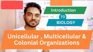 Unicellular Multicellular amp Colonial Organizations  Lec 04 Biology Class 09  Ramesh Bheel [upl. by Nnyltiac]