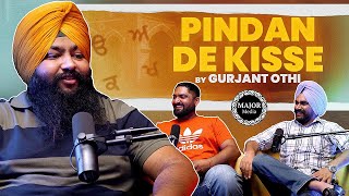 Pindan De Kisse  ਪਿੰਡਾ ਦੇ ਕਿੱਸੇ  Gurjant Othi  Major Media  Punjabi Podcast  EP2 [upl. by Harrison]