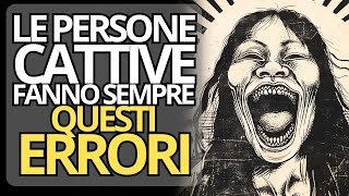 🔴 LE PERSONE CATTIVE fanno queste SETTE COSE  Segnali di avvertimento  Relazioni e Psicologia 🔴 [upl. by Liris433]