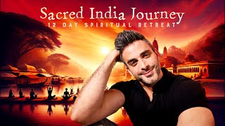 Sacred India Journey 12Day Spiritual Retreat with Ecstatic Self [upl. by Audras]